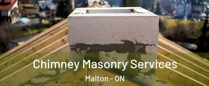  Chimney Masonry Services Malton - ON