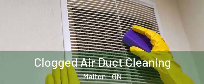 Clogged Air Duct Cleaning Malton - ON