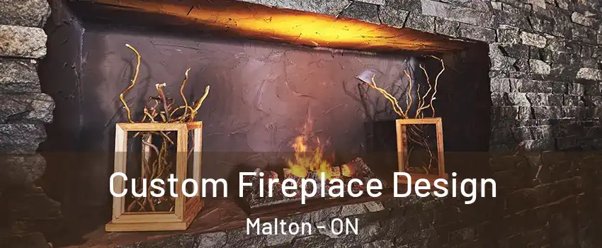  Custom Fireplace Design Malton - ON