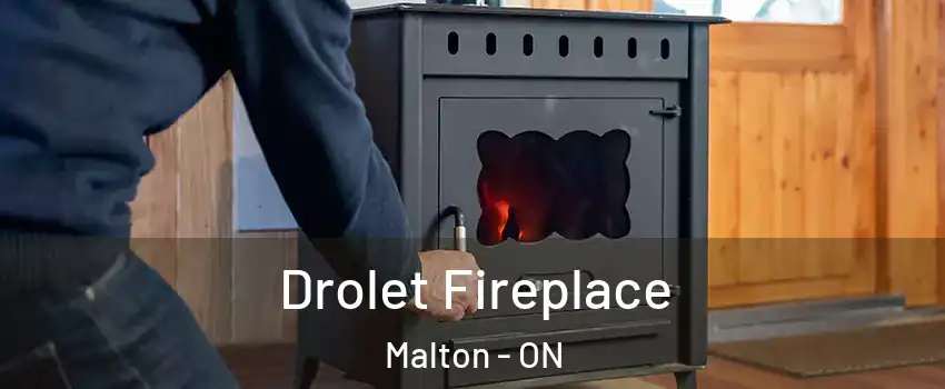  Drolet Fireplace Malton - ON
