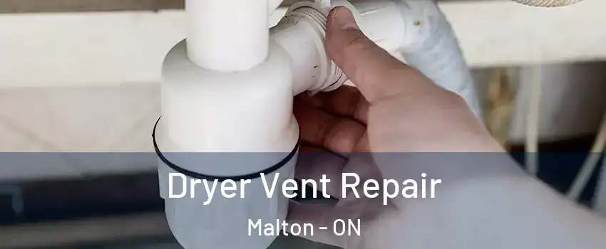  Dryer Vent Repair Malton - ON