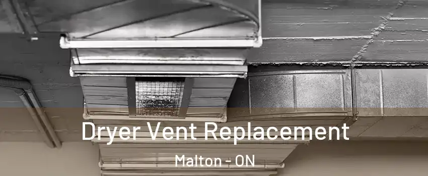  Dryer Vent Replacement Malton - ON