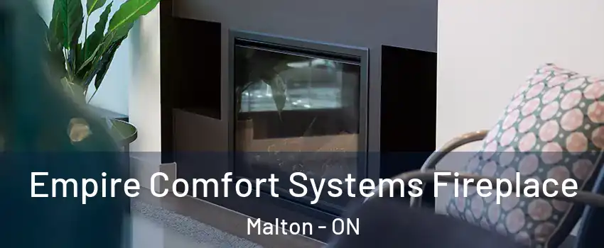  Empire Comfort Systems Fireplace Malton - ON