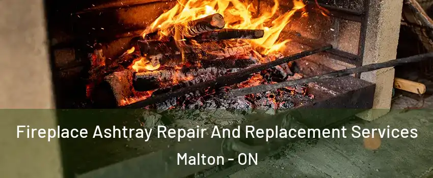  Fireplace Ashtray Repair And Replacement Services Malton - ON