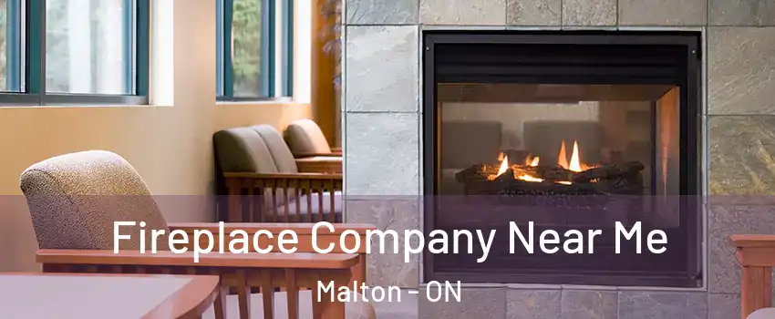  Fireplace Company Near Me Malton - ON