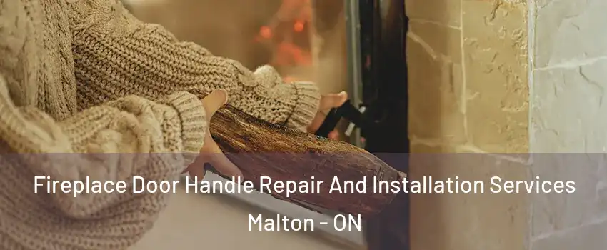  Fireplace Door Handle Repair And Installation Services Malton - ON