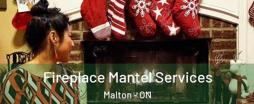  Fireplace Mantel Services Malton - ON