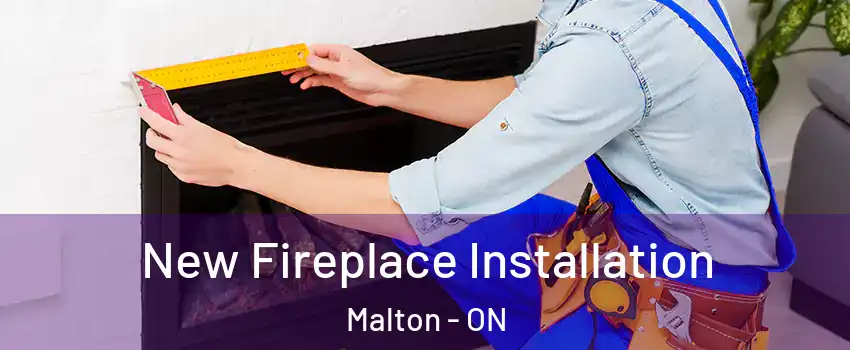  New Fireplace Installation Malton - ON