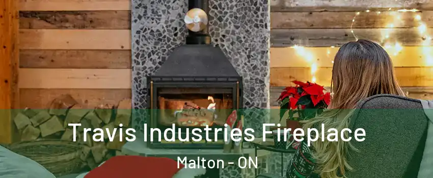  Travis Industries Fireplace Malton - ON