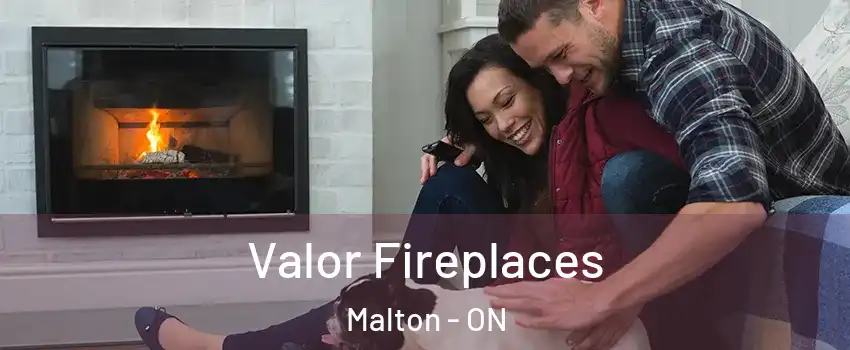  Valor Fireplaces Malton - ON