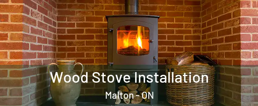  Wood Stove Installation Malton - ON
